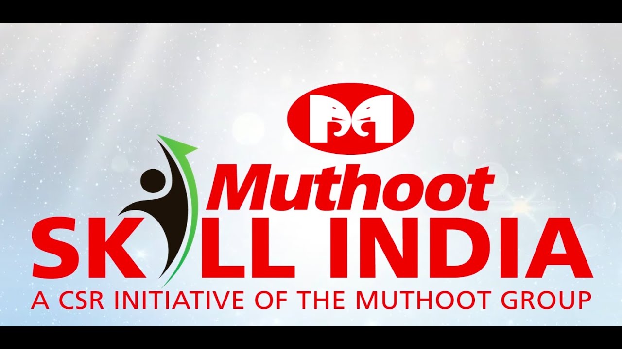 Muthoot Skill India – A CSR Initiative of The Muthoot Group